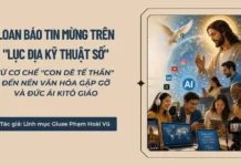 Loan Báo Tin Mừng Trên “Lục Địa Kỹ Thuật Số”: Từ Cơ Chế “Con Dê Tế Thần” Đến Nền Văn Hóa Gặp Gỡ Và Đức Ái Kitô Giáo