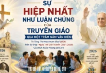 SỰ HIỆP NHẤT NHƯ LUẬN CHỨNG CỦA TRUYỀN GIÁO QUA MỘT TRĂM NĂM VĂN KIỆN (TỪ TÔNG THƯ MAXIMUM ILLUD NĂM 1926 ĐẾN SỨ ĐIỆP NGÀY THẾ GIỚI TRUYỀN GIÁO NĂM 2026)
