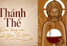 Thánh Thể – Quà tặng của Tình Yêu Tự Hiến