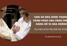“CON CÓ HỨA KÍNH TRỌNG VÀ VÂNG PHỤC CHA CÙNG NHỮNG ĐẤNG KẾ VỊ CHA KHÔNG?”
