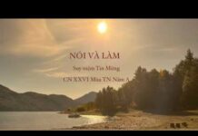 Suy Niệm Tin Mừng Chúa Nhật XXVI Thường Niên, Năm A: Nói và làm