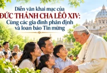 Diễn Văn Khai Mạc Của Đức Thánh Cha LÊÔ XIV: Cùng Các Gia Đình Phân Định Và Loan Báo Tin Mừng