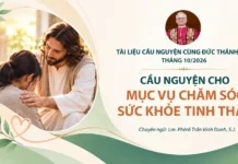 TÀI LIỆU CẦU NGUYỆN CÙNG ĐỨC THÁNH CHA THÁNG 10/2026: CẦU NGUYỆN CHO MỤC VỤ CHĂM SÓC SỨC KHỎE TÂM THẦN